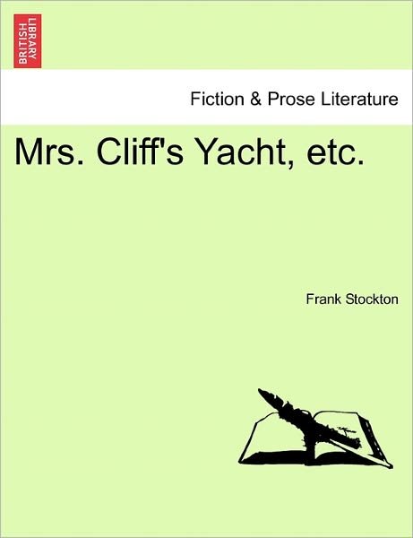 Cover for Frank Stockton · Mrs. Cliff's Yacht, Etc. (Paperback Bog) (2011)