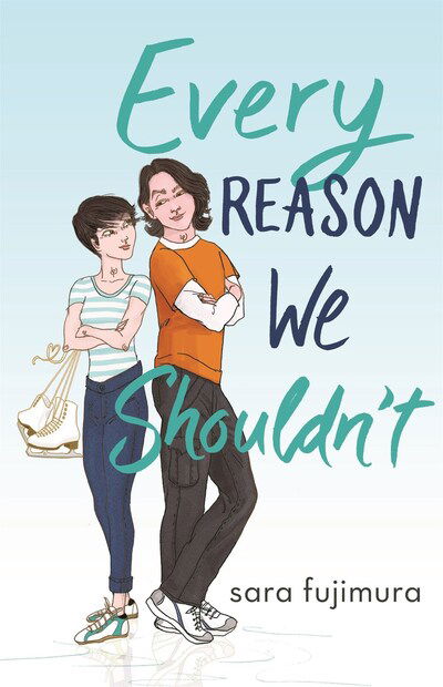 Cover for Sara Fujimura · Every Reason We Shouldn'T (Gebundenes Buch) (2020)