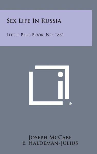 Cover for Joseph Mccabe · Sex Life in Russia: Little Blue Book, No. 1831 (Inbunden Bok) (2013)