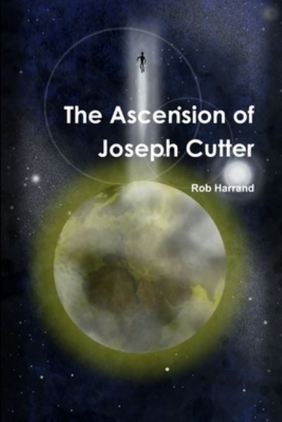 Cover for Rob Harrand · Ascension of Joseph Cutter (Book) (2012)