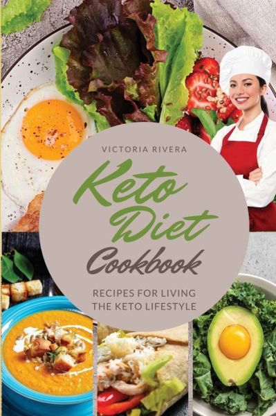 Victoria Rivera · Keto Diet Cookbook (Paperback Book) (2021)