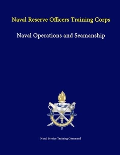 Cover for Naval Service Training Command · Naval Operations and Seamanship (Book) (2013)