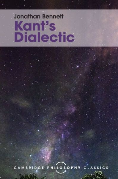 Kant's Dialectic - Cambridge Philosophy Classics - Jonathan Bennett - Books - Cambridge University Press - 9781316506073 - August 26, 2016