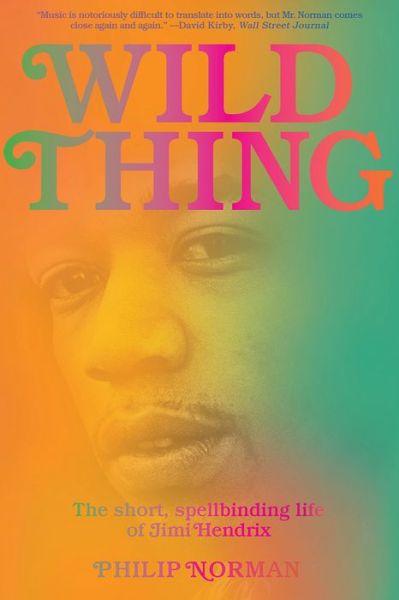 Cover for Philip Norman · Wild Thing - The Short, Spellbinding Life of Jimi Hendrix (Paperback Bog) (2021)