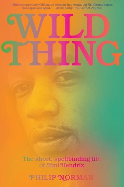 Cover for Philip Norman · Wild Thing - The Short, Spellbinding Life of Jimi Hendrix (Pocketbok) (2021)