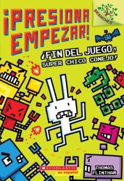 Cover for Thomas Flintham · ¡Fin del Juego, Súper Chico Conejo! (Bok) (2017)