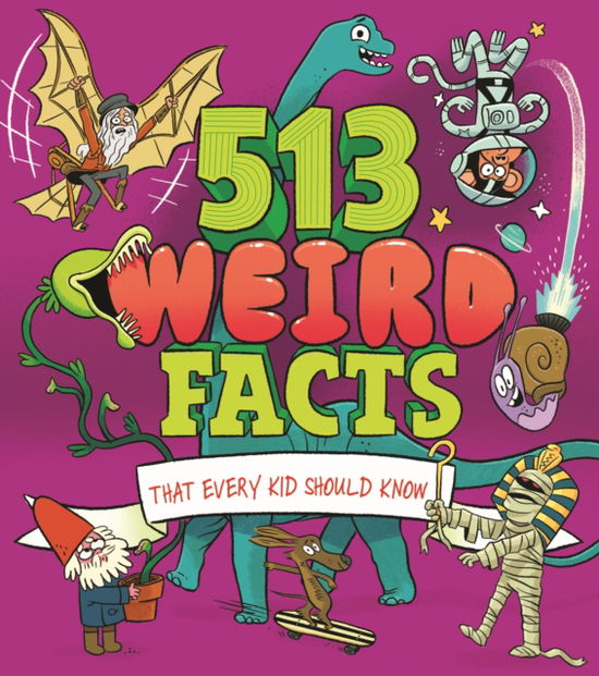 Cover for Thomas Canavan · 513 Weird Facts That Every Kid Should Know (Paperback Book) (2023)