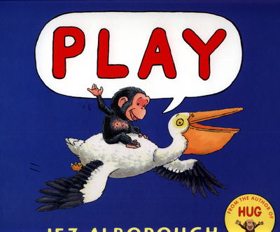 Cover for Jez Alborough · Play (Innbunden bok) (2017)
