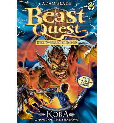 Beast Quest: Koba, Ghoul of the Shadows: Series 13 Book 6 - Beast Quest - Adam Blade - Books - Hachette Children's Group - 9781408324073 - February 1, 2015