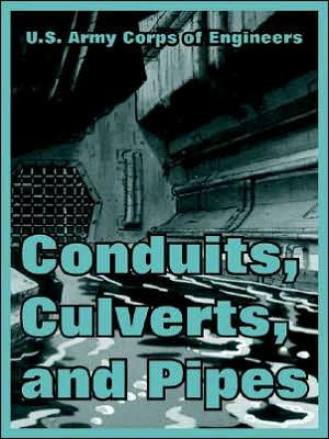 Conduits, Culverts, and Pipes - U S Army Corps of Engineers - Böcker - University Press of the Pacific - 9781410220073 - 11 februari 2005