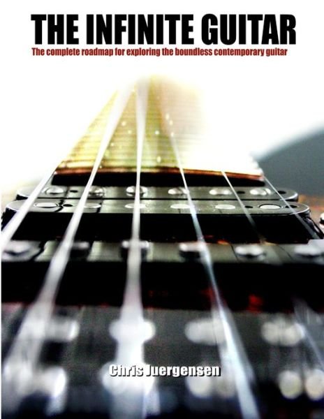 Chris Juergensen · Infinite Guitar (Book) (2006)