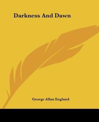 Cover for George Allan England · Darkness and Dawn (Paperback Bog) (2004)
