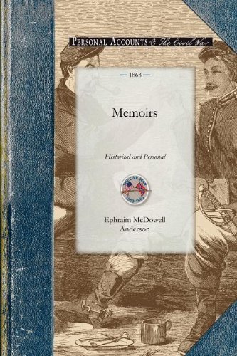 Memoirs (Civil War) - Ephraim Anderson - Livres - Applewood Books - 9781429015073 - 9 décembre 2008
