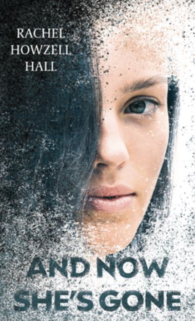 Cover for Rachel Howzell Hall · And Now She's Gone (Hardcover bog) (2021)