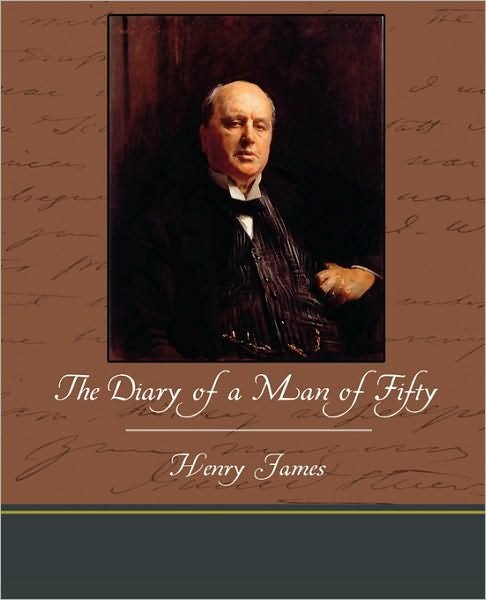 Cover for Henry Jr. James · The Diary of a Man of Fifty (Paperback Book) (2010)