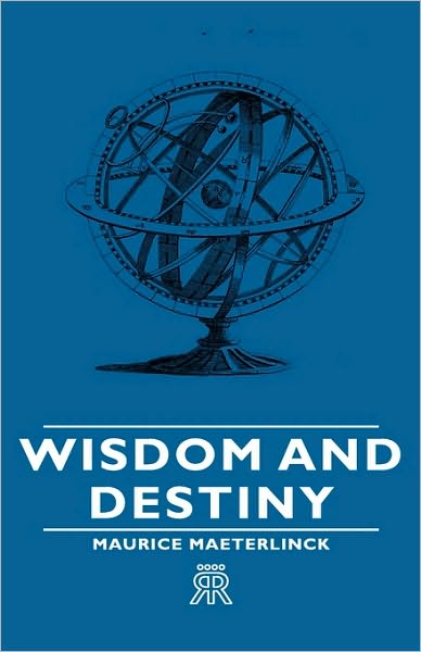 Cover for Maurice Maeterlinck · Wisdom and Destiny (Hardcover Book) (2008)