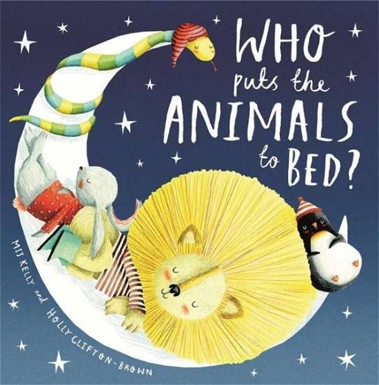 Cover for Mij Kelly · Who Puts the Animals to Bed? (Paperback Book) (2016)