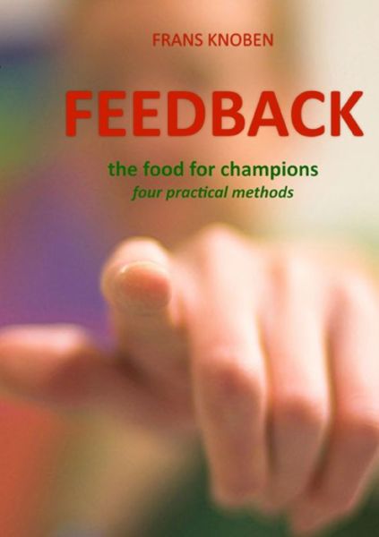 Cover for Frans Knoben · FEEDBACK the food for Champions (Book) (2010)