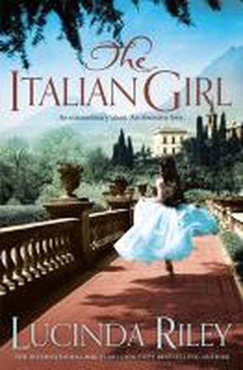 Cover for Lucinda Riley · The Italian Girl: An unforgettable story of love and betrayal from the bestselling author of The Seven Sisters series (Paperback Book) [Main Market Ed. edition] (2014)