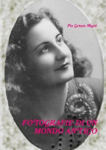 Cover for Pia Grazia Mistò · Racconti Di Famiglia Le Pioniere Fotografie Di Un Mondo Antico (Pocketbok) [Italian edition] (2011)