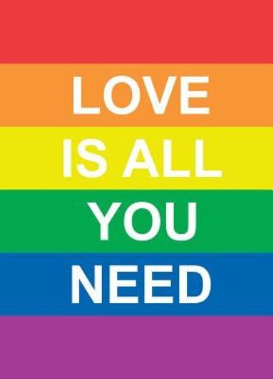 Cover for Andrews McMeel Publishing · Love Is All You Need (Hardcover Book) (2016)