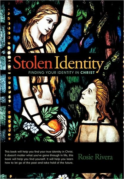 Cover for Rosie Rivera · Stolen Identity: Finding Your Identity in Christ (Paperback Book) (2010)
