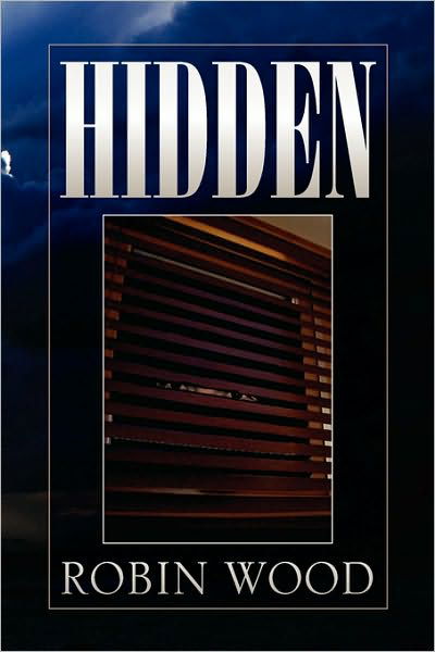 Cover for Robin Wood · Hidden (Hardcover Book) (2010)