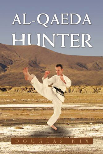 Cover for Douglas Nix · Al-qaeda Hunter (Paperback Book) (2010)