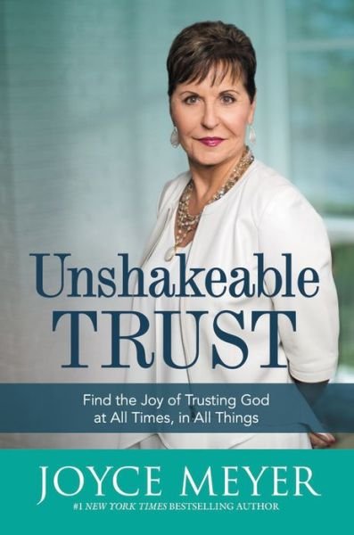 Cover for Joyce Meyer · Unshakeable Trust: Find the Joy of Trusting God at All Times, in All Things (Innbunden bok) [Large type / large print edition] (2017)