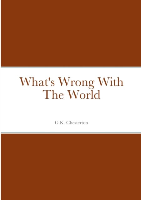 Cover for G K Chesterton · What's Wrong With The World (Paperback Bog) (2022)