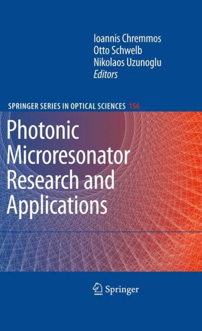 Cover for Ioannis Chremmos · Photonic Microresonator Research and Applications - Springer Series in Optical Sciences (Paperback Book) [2010 edition] (2012)