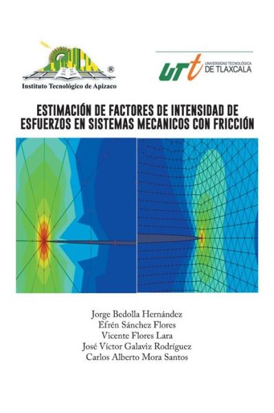 Cover for Jorge Bedolla Hernandez · Estimacion De Factores De Intensidad De Esfuerzos en Sistemas Mecanicos Con Friccion (Paperback Book) (2014)