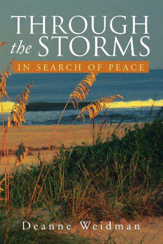 Cover for Deanne Weidman · Through the Storms: in Search of Peace (Paperback Bog) (2011)
