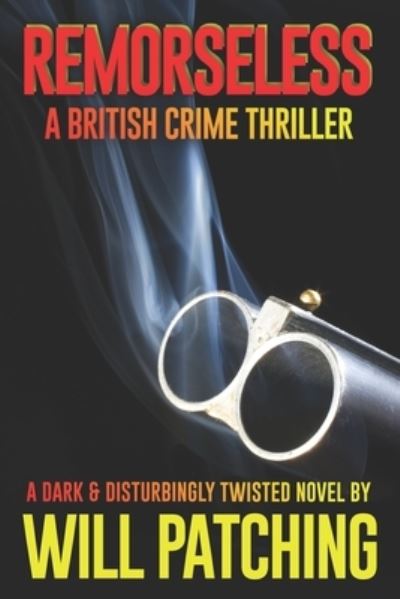 Cover for Will Patching · Remorseless - Doc Powers &amp; D.I. Carver Investigate (Paperback Book) (2012)