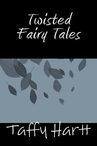 Cover for Taffy Hartt · Twisted Fairy Tales (Paperback Book) (2012)