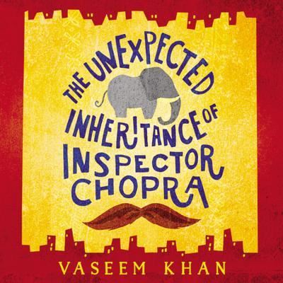 Cover for Vaseem Khan · The Unexpected Inheritance of Inspector Chopra (N/A) (2015)