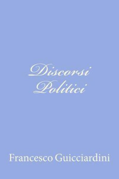 Cover for Francesco Guicciardini · Discorsi Politici (Paperback Book) (2012)