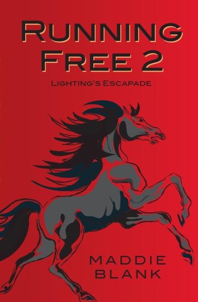 Cover for Maddie Blank · Running Free 2: Lightning's Escapade (Taschenbuch) (2013)