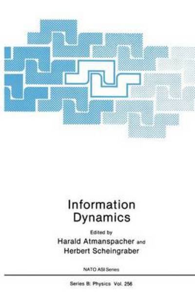 Cover for Harald Atmanspacher · Information Dynamics (Softcover Reprint of the Origi) (Pocketbok) [Softcover Reprint of the Original 1st Ed. 1991 edition] (2013)