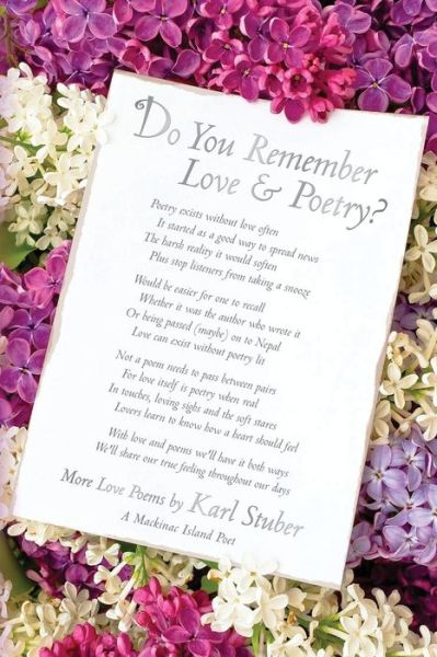 Cover for Karl Stuber · Do You Remember Love &amp; Poetry?: More Love Poems by Karl Stuber a Mackinac Island Poet (Paperback Book) (2013)