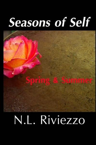 Cover for N L Riviezzo · Seasons of Self: Spring &amp; Summer (Paperback Book) (2013)