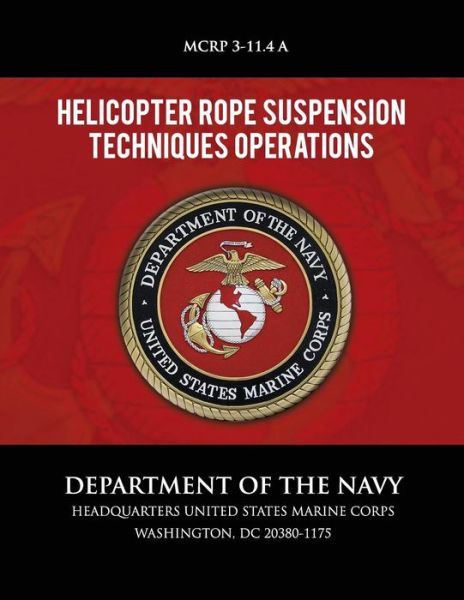 Cover for Department of the Navy · Helicopter Rope Suspension Techniques Operations (Paperback Book) (2013)