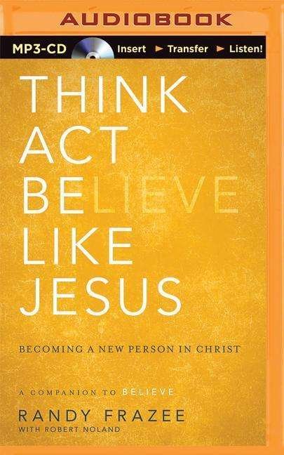Cover for Randy Frazee · Think, Act, Be Like Jesus (MP3-CD) (2015)