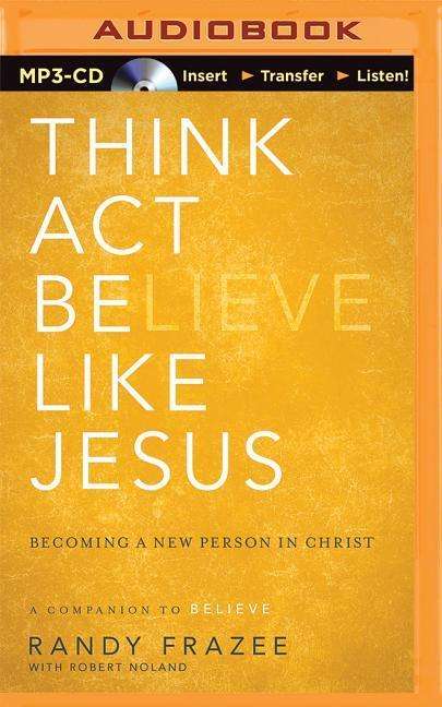 Cover for Randy Frazee · Think, Act, Be Like Jesus (MP3-CD) (2015)