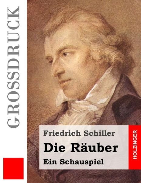 Cover for Friedrich Schiller · Die Rauber (Grossdruck): Ein Schauspiel (Pocketbok) (2014)