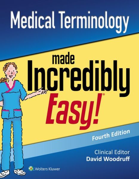 Cover for Lippincott Williams &amp; Wilkins · Medical Terminology Made Incredibly Easy - Incredibly Easy! Series® (Paperback Book) (2017)