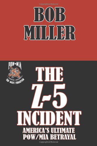 Cover for Bob Miller · The Z-5 Incident: America's Ultimate Pow / Mia Betrayal (Paperback Book) (2014)