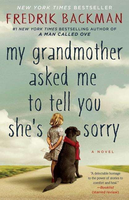 Cover for Fredrik Backman · My Grandmother Asked Me to Tell You She's Sorry: A Novel (Paperback Bog) (2016)
