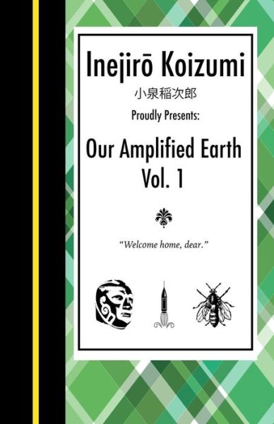 Cover for Inejiro Koizumi · Our Amplified Earth, Vol. 1 (Paperback Book) (2014)