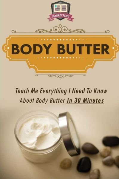 Cover for 30 Minute Reads · Body Butter (Paperback Bog) (2017)